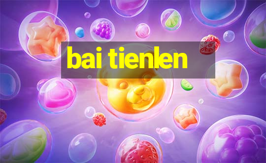 bai tienlen