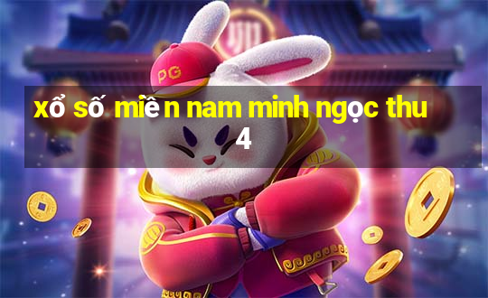 xổ số miền nam minh ngọc thu 4