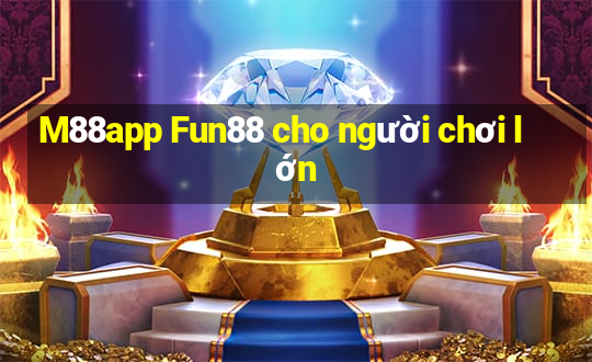 M88app Fun88 cho người chơi lớn