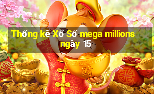 Thống kê Xổ Số mega millions ngày 15