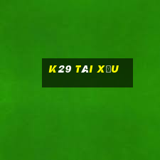 k29 tài xỉu