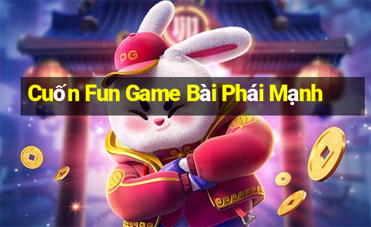 Cuốn Fun Game Bài Phái Mạnh