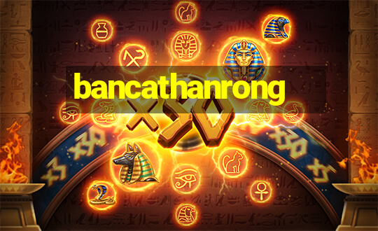 bancathanrong