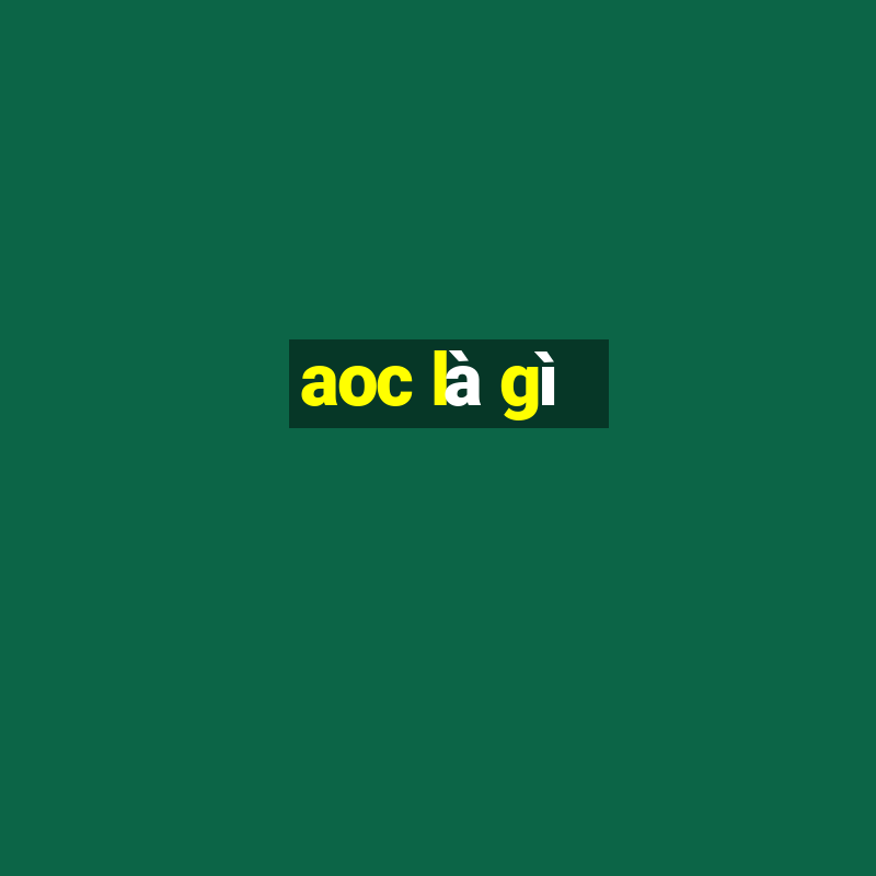 aoc là gì