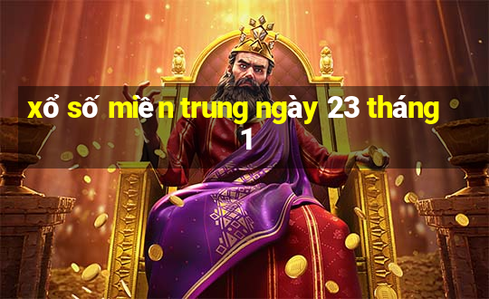 xổ số miền trung ngày 23 tháng 1