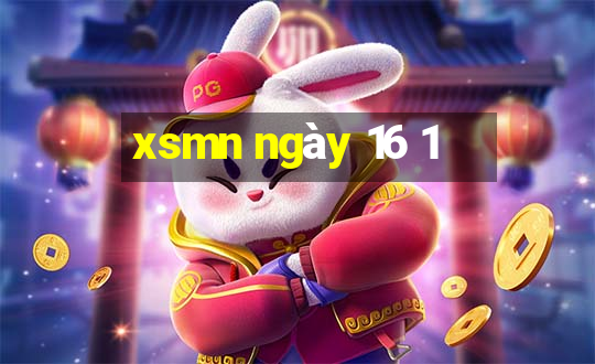 xsmn ngày 16 1