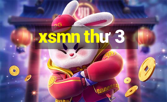 xsmn thư 3