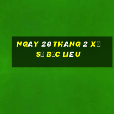 ngày 20 tháng 2 xổ số bạc liêu