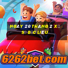 ngày 20 tháng 2 xổ số bạc liêu