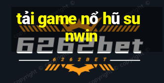 tải game nổ hũ sunwin