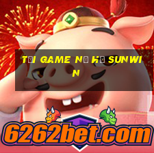 tải game nổ hũ sunwin