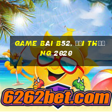 game bài b52, đổi thưởng 2020