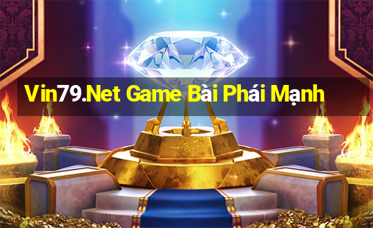 Vin79.Net Game Bài Phái Mạnh