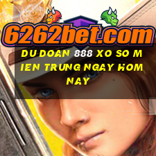 du doan 888 xo so mien trung ngay hom nay