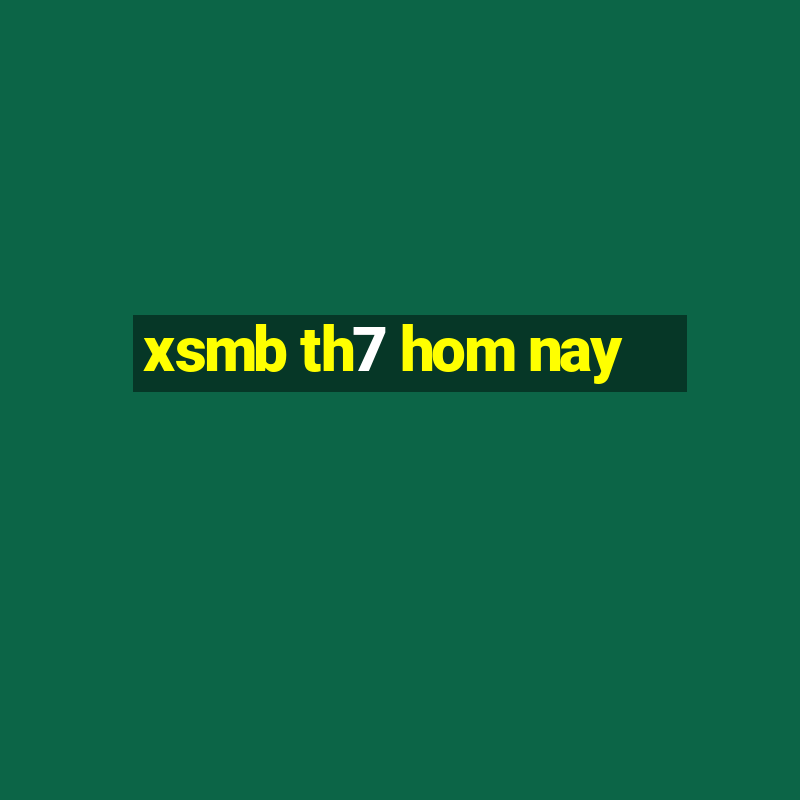 xsmb th7 hom nay