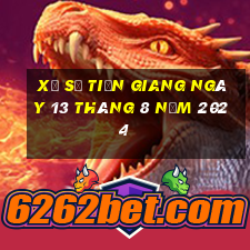 xổ số tiền giang ngày 13 tháng 8 năm 2024