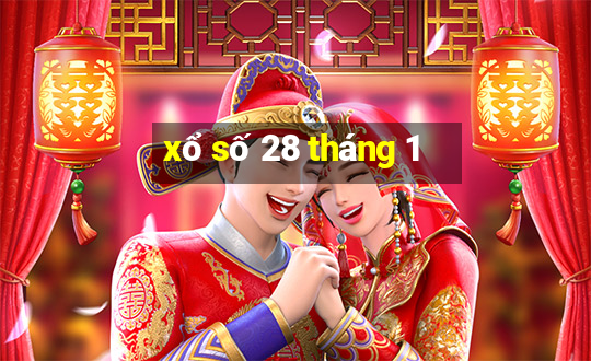 xổ số 28 tháng 1