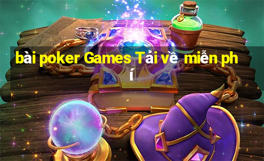 bài poker Games Tải về miễn phí