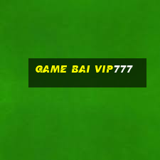 game bai vip777