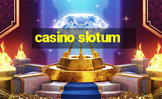 casino slotum