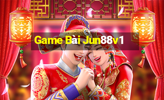 Game Bài Jun88v1