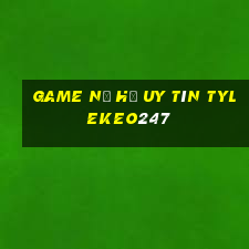 game nổ hũ uy tín tylekeo247