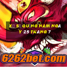 xổ số quảng nam ngày 25 tháng 7