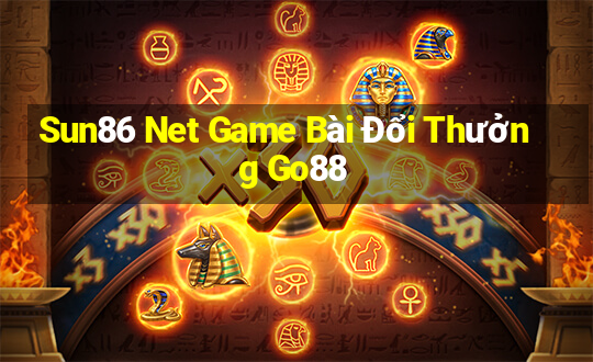 Sun86 Net Game Bài Đổi Thưởng Go88