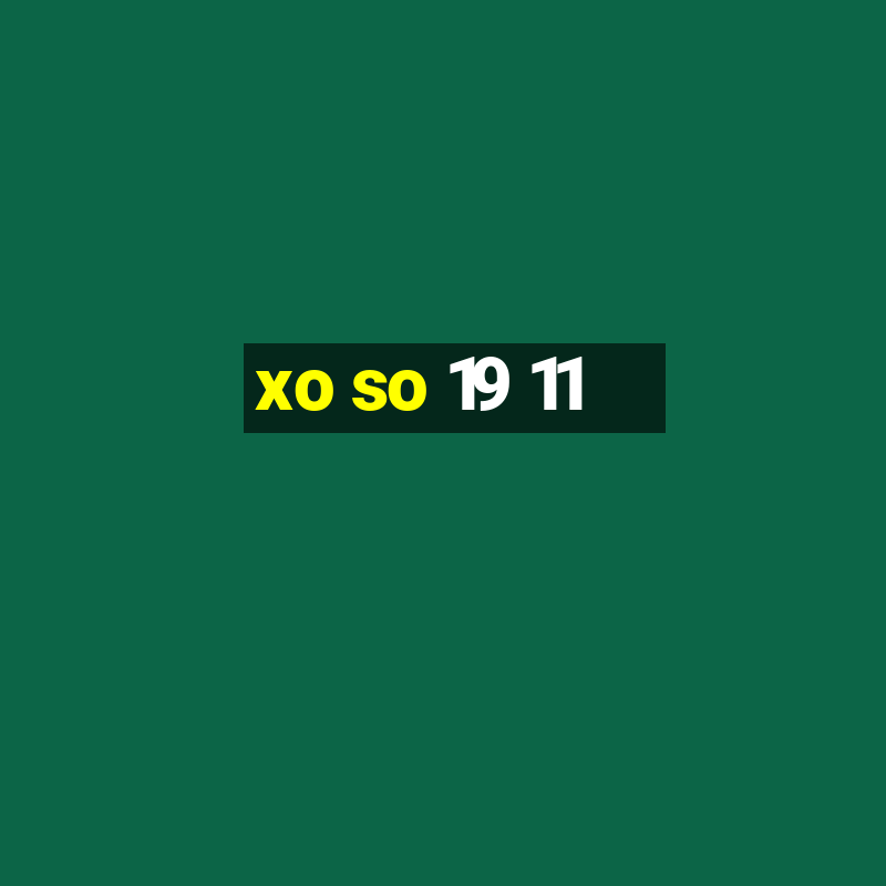 xo so 19 11