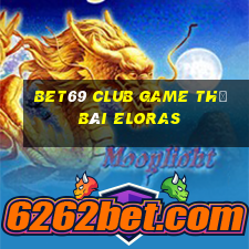 Bet69 Club Game Thẻ Bài Eloras