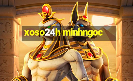 xoso24h minhngoc