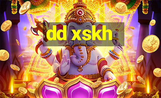 dd xskh