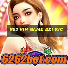 G63 Vin Game Bài Ric