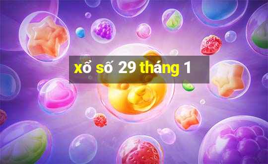 xổ số 29 tháng 1