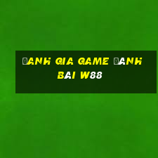 đanh gia game đánh bài w88