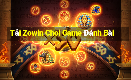 Tải Zowin Choi Game Đánh Bài