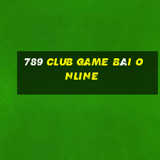 789 Club Game Bài Online