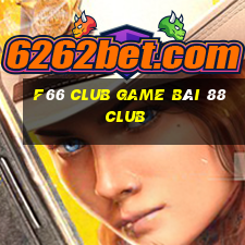 F66 Club Game Bài 88 Club