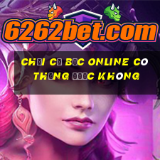 chơi cờ bạc online có thắng được không