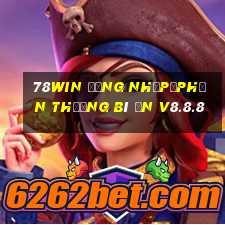 78win đăng nhập|Phần thưởng bí ẩn v8.8.8