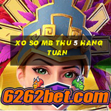 xo so mb thu 5 hang tuan