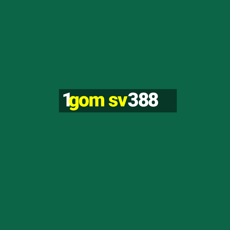 1gom sv388