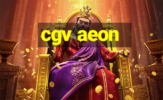 cgv aeon