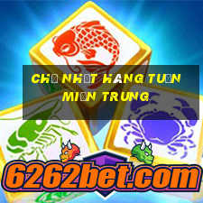 chủ nhật hàng tuần miền trung