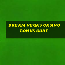 dream vegas casino bonus code