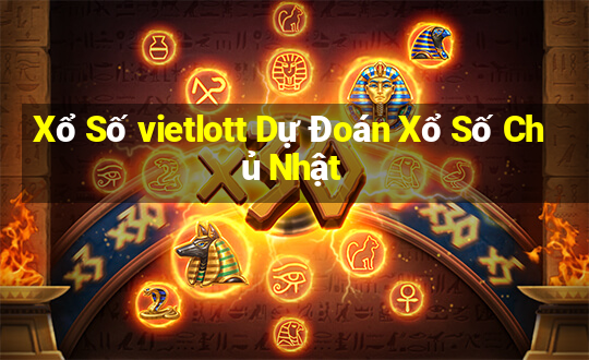 Xổ Số vietlott Dự Đoán Xổ Số Chủ Nhật