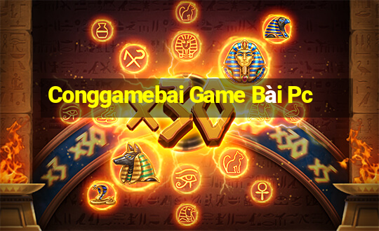 Conggamebai Game Bài Pc