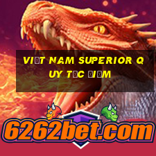 Việt nam Superior Quy tắc điểm