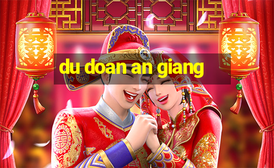 du doan an giang