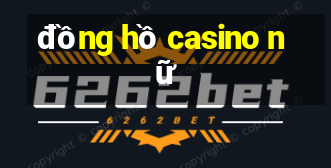 đồng hồ casino nữ